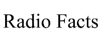 RADIO FACTS