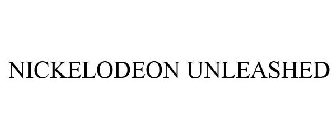 NICKELODEON UNLEASHED
