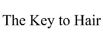 THE KEY TO HAIR