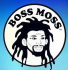 BOSS MOSS