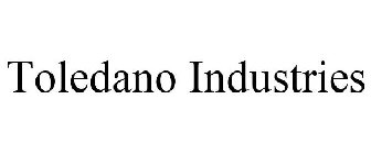 TOLEDANO INDUSTRIES