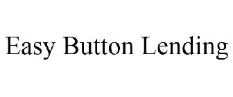 EASY BUTTON LENDING