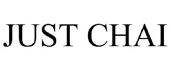 JUST CHAI