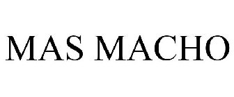 MAS MACHO
