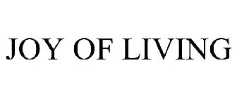 JOY OF LIVING