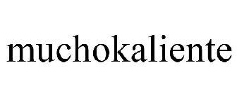 MUCHOKALIENTE