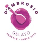 D'AMBROSIO GELATO SEATTLE - SINCE 2010