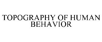 TOPOGRAPHY OF HUMAN BEHAVIOR