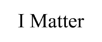 I MATTER