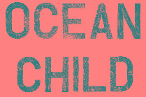 OCEAN CHILD