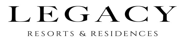 LEGACY RESORTS & RESIDENCES