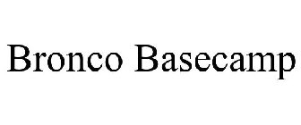 BRONCO BASECAMP