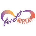 FOREVER BREAK