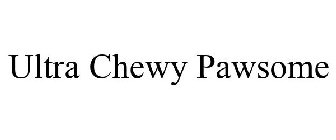 ULTRA CHEWY PAWSOME