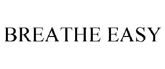 BREATHE EASY