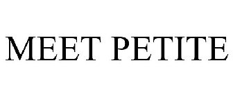 MEET PETITE