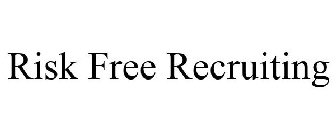 RISK FREE RECRUITING