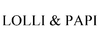 LOLLI & PAPI