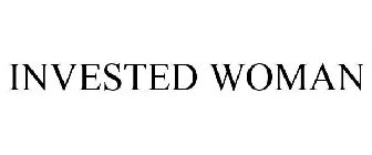 INVESTED WOMAN