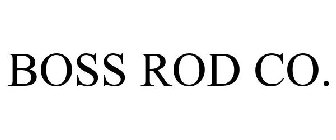 BOSS ROD CO.