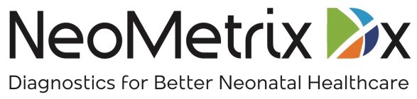 NEOMETRIX DX DIAGNOSTICS FOR BETTER NEONATAL HEALTHCARE