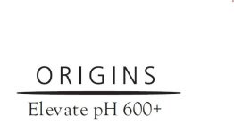 ORIGINS ELEVATE PH 600+