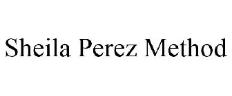 SHEILA PEREZ METHOD