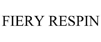 FIERY RESPIN