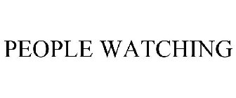 PEOPLE WATCHING