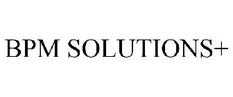 BPM SOLUTIONS+