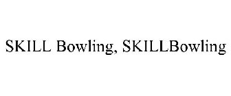 SKILL BOWLING, SKILLBOWLING