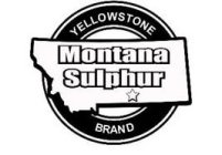 YELLOWSTONE BRAND MONTANA SULPHUR