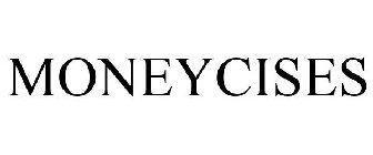 MONEYCISES