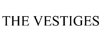 THE VESTIGES