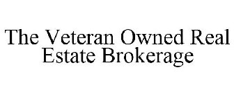 THE VETERAN OWNED REAL ESTATE BROKERAGE