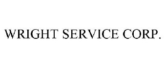 WRIGHT SERVICE CORP.