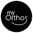 MY ORTHOS