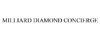 MILLIARD DIAMOND CONCIERGE