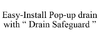 EASY-INSTALL POP-UP DRAIN WITH 