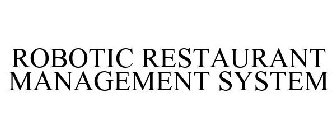 ROBOTIC RESTAURANT MANAGEMENT SYSTEM