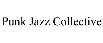 PUNK JAZZ COLLECTIVE