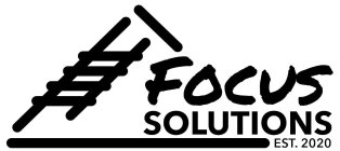 FOCUS SOLUTIONS EST. 2020