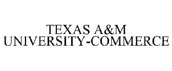 TEXAS A&M UNIVERSITY-COMMERCE