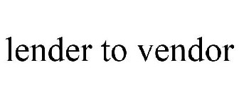 LENDER TO VENDOR