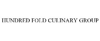 HUNDRED FOLD CULINARY GROUP