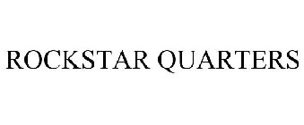 ROCKSTAR QUARTERS