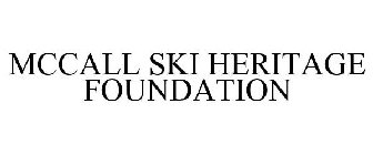 MCCALL SKI HERITAGE FOUNDATION