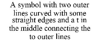 A SYMBOL WITH TWO OUTER LINES CURVED WITH SOME STRAIGHT EDGES AND A T IN THE MIDDLE CONNECTING THE TO OUTER LINES