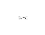 FLOWE