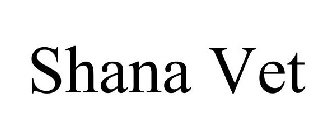 SHANA VET